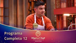 Programa 12 COMPLETO  | MasterChef Celebrity Generaciones 2025