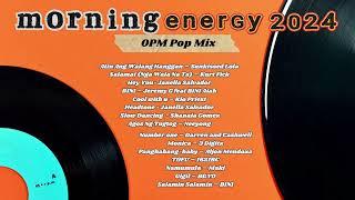 Morning Energy 2024 OPM Pop Mix