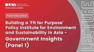 Building a Policy Institute for Environment & Sustainability in Asia - Government Insights