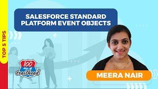 Top 5 Salesforce Standard Platform Event Objects with Meera Nair