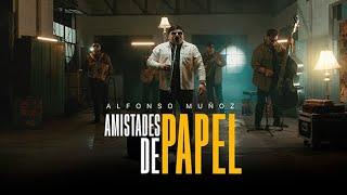 Amistades de Papel - Alfonso Muñoz (Video Oficial)