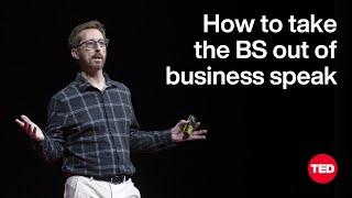 How to Take the BS Out of Business Speak | Bob Wiltfong | TED