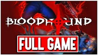 BLOODHOUND Gameplay Walkthrough FULL GAME - No Commentary