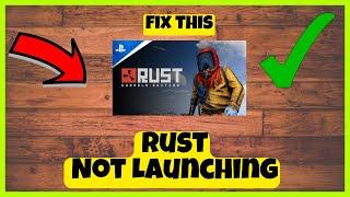 How to Fix Rust Not Launching Problem 2023 || Rust Steam Launch issue FIXED