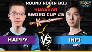 WC3 | Round Robin Bo3 | [UD] Happy vs Infi [HU] | Huashan Sword Cup 5