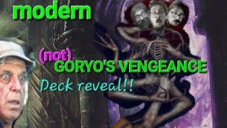 Modern Mtg deck (not) GORYO'S VENGEANCE revealed! Best reanimator deck ever!  #magicthegathering