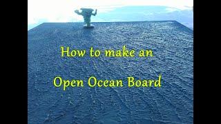 How to make an Open Ocean Board