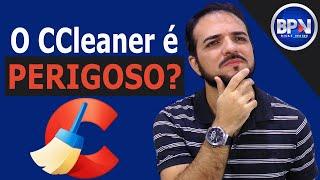 O Programa CCleaner é Realmente (PERIGOSO) para seu PC?