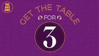 Get The Table For 3 | We Are One (Nov 22 2024)