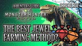 The Best Jewel Farming Method? : Monster Hunter World