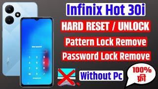 Infinix Hot 30i का लॉक कैसे तोड़ें  Hard Reset  Unlock Without Pc ️ Patterm, Password lock Remove