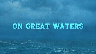 On Great Waters | Live 9am Gathering