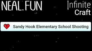 How to Make  Sandy Hook Elementary School Shooting in Infinite Craft