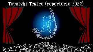 Toputshi Teatro 2024. Solo teatro.