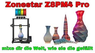 4 Extruder - 1 3D Drucker! Zonestar Z8PM4 Pro mit Mixing Hotend