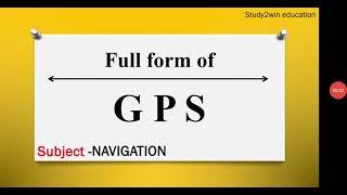 GPS ka full form | Full form of GPS in English  | Subject - NAVIGATION