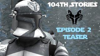 [SFM] Star Wars: 104th Stories Episode 2 Teaser Trailer