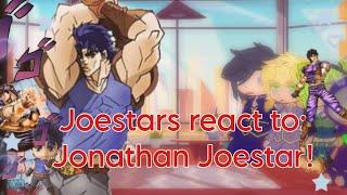 Joestars react to: Jonathan Joestar|| 1/8|| JJBA GACHA