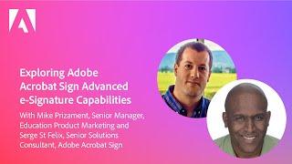Exploring Adobe Acrobat Sign Advanced e-Signature Capabilities