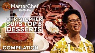 Top 5 Christopher Siu Desserts | MasterChef Canada | MasterChef World