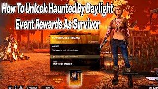 How To Unlock Haunted By Daylight Event Items As Survivor