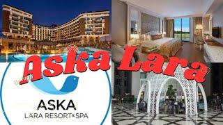 ASKA LARA RESORT & SPA  All-Inclusive Hotel - ANTALYA 2024