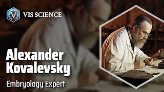 Alexander Kovalevsky: Exploring Life's Origins | Scientist Biography