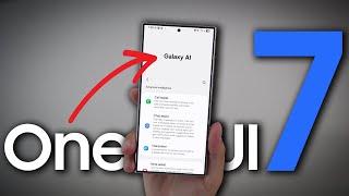 One UI 7 & Galaxy AI - WHAT'S NEW?