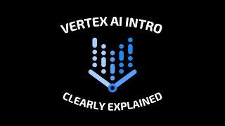 Intro to Vertex AI - 100 seconds