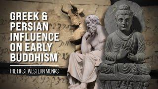 Greek & Persian Influence On Early Buddhism