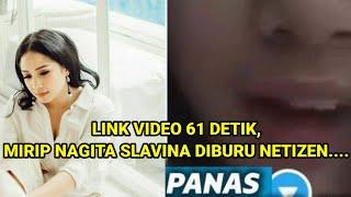 LINK VIDEO 61 DETIK MIRIP NAGITA SLAVINA, DIBURU NETIZEN....
