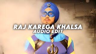 Raj Karega Khalsa - [Audio Edit]