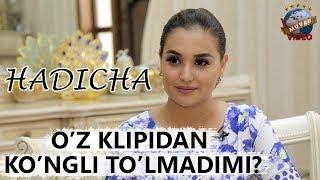 Hadicha o'z klipidan ko'ngil to'lmadimi? (Exclusive intervyu)