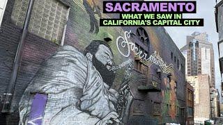 SURPRISING Sacramento: What We Saw In California’s Capital City