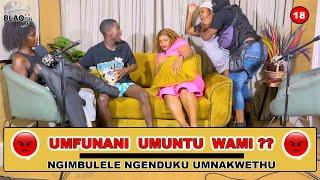 PART 2 | Uthathe indoda yami wayenza uBen 10, ngamubhonya | UMFUNANI UMUNTU WAMI??