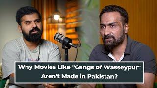 Why Movies Like Gangs of Wasseypur Aren't Made in Pakistan?