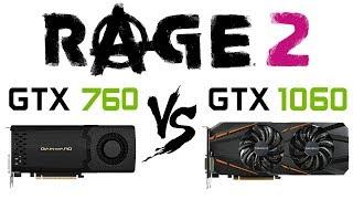 GTX 760 vs GTX 1060 in Rage 2 | GTX 760 vs GTX 1063