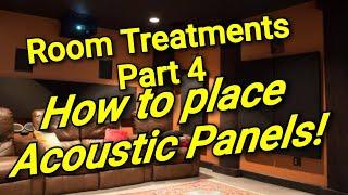 Ep. 24 - Room Treatments Part 4 of 4.  Place Acoustic Panels for Maximum Focus and Spaciousness!