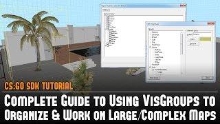 CS:GO SDK Complete Guide to Using VisGroups, Organize & Work on Large Maps in Hammer Source Tutorial