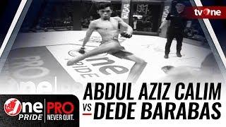 Abdul Aziz Calim vs Dede Barabas | One Pride Pro Never Quit #18