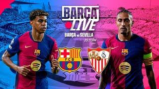  BARÇA LIVE | FC BARCELONA VS SEVILLA | LA LIGA 24/25 