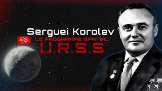 LA CONQUETE SPATIALE ET LA GUERRE FROIDE : Serguei Korolev !