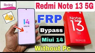 Redmi Note 13 5G FRP Bypass Miui 14 | Redmi Note 13 5G Google Account Bypass Without Pc | Frp Unlock