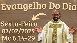 EVANGELHO DO DIA –07/02/2025 - HOMILIA DIÁRIA – LITURGIA DE HOJE - EVANGELHO DE HOJE -PADRE GUSTAVO