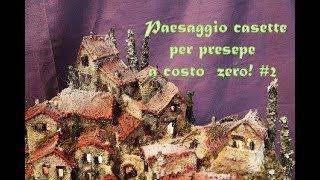 Paesaggio casette per presepe costo zero