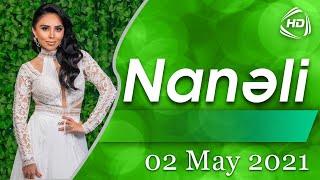 Nanəli (02.05.2021)