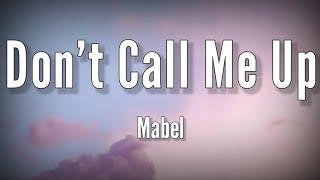 Mabel - Don't Call Me Up (Lyrics).