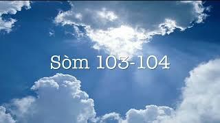 Sòm 103-104   | Bib la an Kreyòl Ayisyen   | The Holy Bible in Haitian Creole.