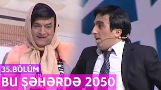 Bu Şəhərdə 2050 - 35.Bölüm