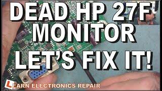 Dead HP 27F Monitor - Does Not Power On. Let's Fix it.  LER #180